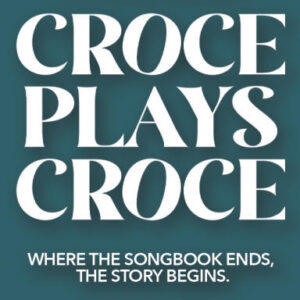 Croce plays croce - where the songbook ends and the story begins