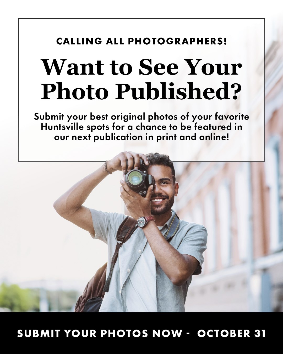 Photography submissions are officially open for the upcoming edition of Choose Huntsville™ – Huntsville Resource & Relocation Guide®! 📸 

We're looking for beautiful, original photographs that capture what makes the Greater Huntsville area such a special place to live, work, visit, and explore. From local businesses and restaurants to parks, landscapes, neighborhoods, attractions, and more, we want to see the Rocket City through your eyes.

Photographers of all experience levels are welcome to submit their work, and your photo could be featured in the 2027 edition – or even on the cover!

Submissions are open from September 1 through October 31, 2026.

See the full submission guidelines, photo requirements, eligible categories, and more on our website at the link in our bio.