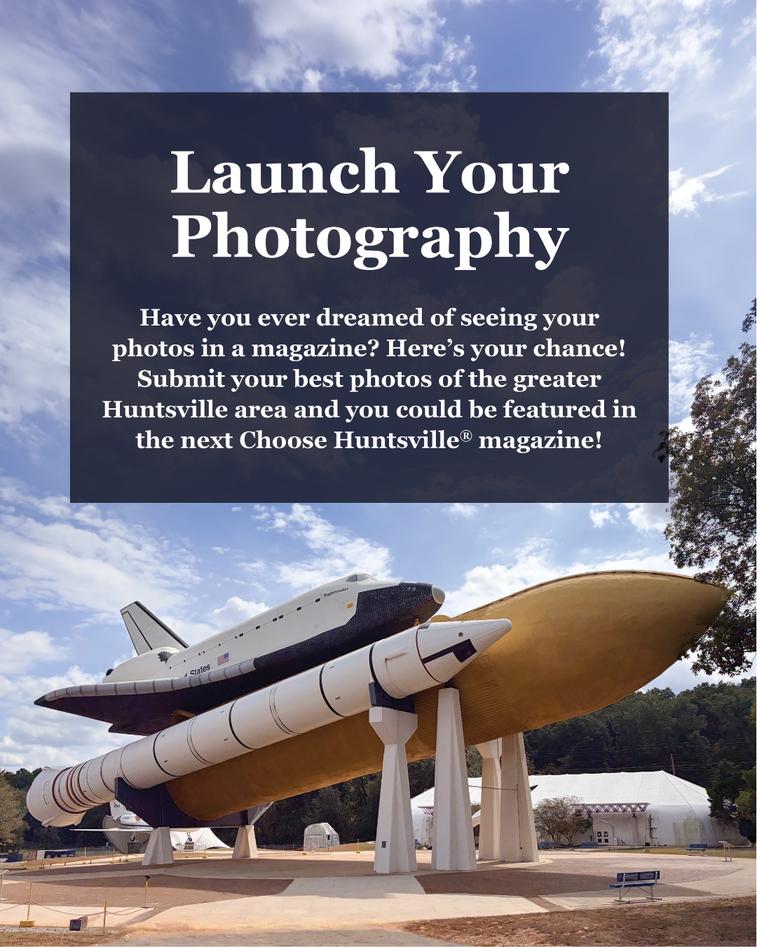 Have you captured a favorite Huntsville moment this fall? 📸 There’s still time to submit your original photography for a chance to see your work published in the upcoming edition of Choose Huntsville® – Huntsville Resource & Relocation Guide®.

Send us your best shots by October 31 for a chance to be featured in print or even on the cover!